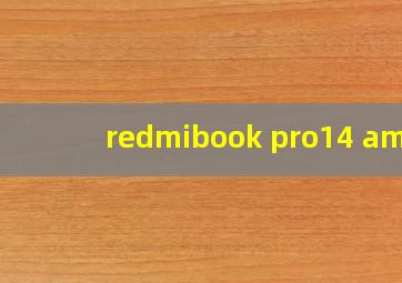 redmibook pro14 amd